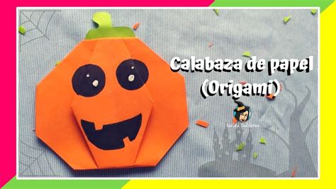 Calabaza De Papel Origami Halloween Youtube