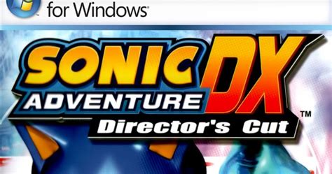 Sonic Adventure Dx Directors Cut Full Iso 1gb Madbone Games