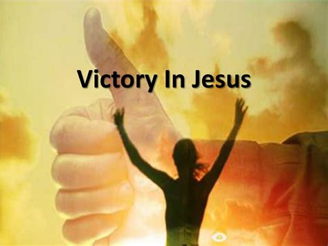 Ppt Victory In Jesus Powerpoint Presentation Free Download Id6674625