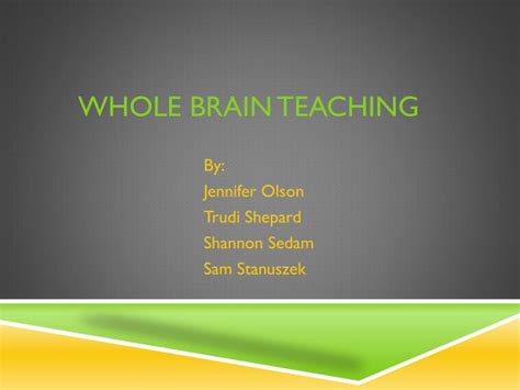 Ppt Whole Brain Teaching Powerpoint Presentation Free Download Id