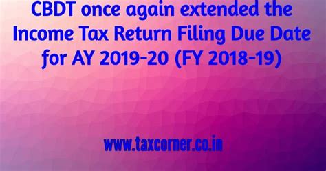 V two (2) months grace period from the due date of submission is allowed for those with accounting period ending 31 july 2019 until 31 august 20.19. CBDT once again extended the Income Tax Return Filing Due ...
