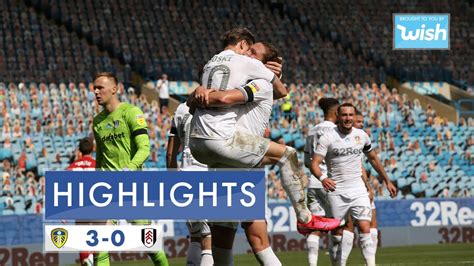 Highlights Leeds United 3 0 Fulham 201920 Efl Championship Youtube