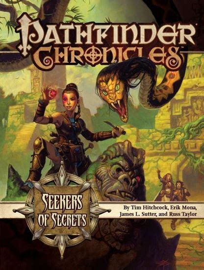 Guide to pathfinder society organized play 4 event: Camelot Games. Pathfinder Chronicles: Seekers of Secrets—A Guide to the Pathfinder Society