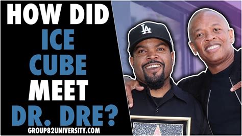 How Did Ice Cube Meet Dr Dre Youtube