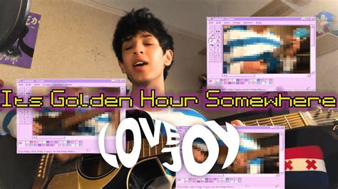 Otis Its Golden Hour Somewhere Lovejoy Cover Youtube