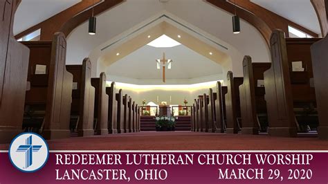 Redeemer Lutheran Church Lancaster March 29 2020 Worship Youtube
