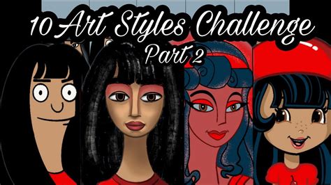10 Art Styles Challenge Part 2 Youtube