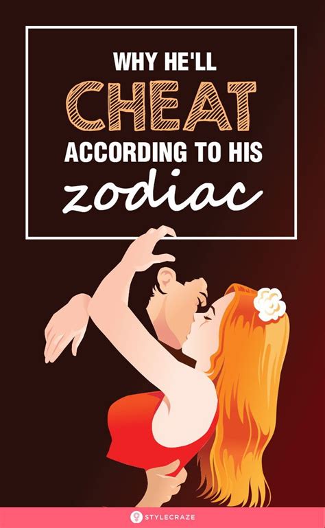 This Is Why Hell Cheat On You According To His Zodiac Sign Cheating Zodiac Signs Different