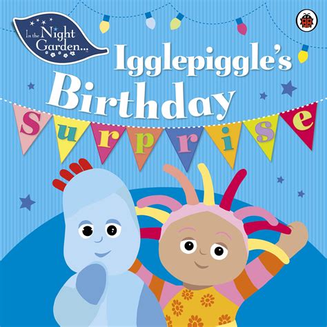 In The Night Garden Igglepiggles Birthday Surprise Penguin Books