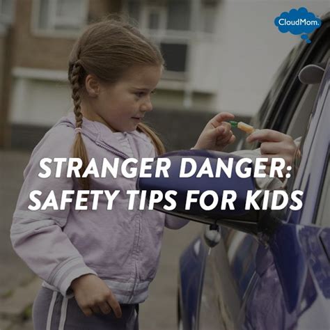 Stranger Danger Safety Tips For Kids Smart Parenting Stranger