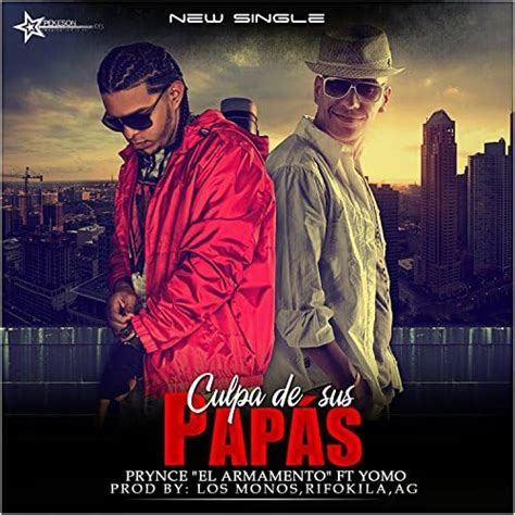 Play Por Culpa Se Sus Papas Single By Prynce El Armamento And Yomo On