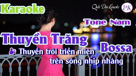 Karaoke Thuyền Trăng Bossa Nova Tone Nam Ftp110 Quốc Dân Karaoke Youtube