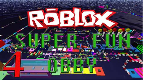 Lets Play Roblox Longest Super Fun Obby Part 4 Youtube