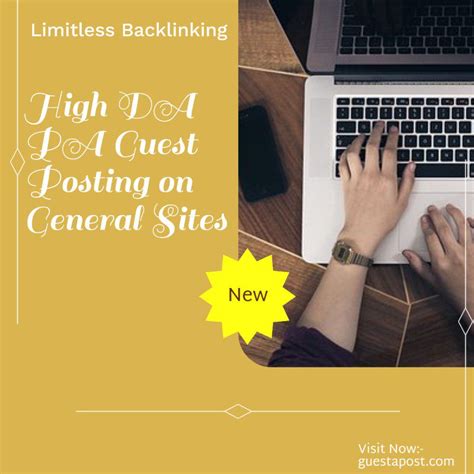 High Da Pa Guest Posting On General Sites Guest A Post