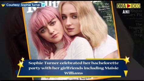 Sophie Turner Celebrates Bachelorette Party With Maisie Williams