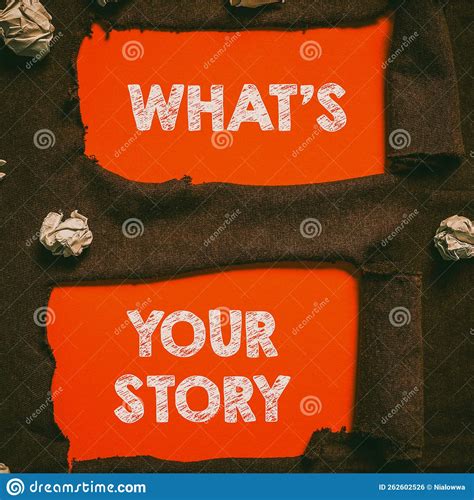 Text Showing Inspiration What S Your Story Word For Asking Someone