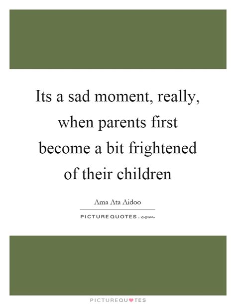 Sad Moments Quotes And Sayings Sad Moments Picture Quotes