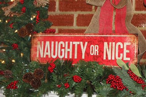 A christmas decoration is any of several types of ornamentation used at christmastime and the greater holiday season. Naughty or Nice // Christmas Decor // Metal Sign // 5.5
