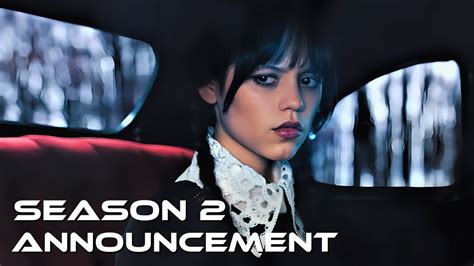 Wednesday Season 2 Announcement 2023 Netflix Youtube