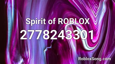 Spirit Of Roblox Roblox Id Roblox Music Codes