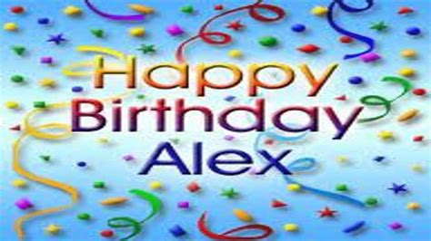Happy Birthday Alex Youtube