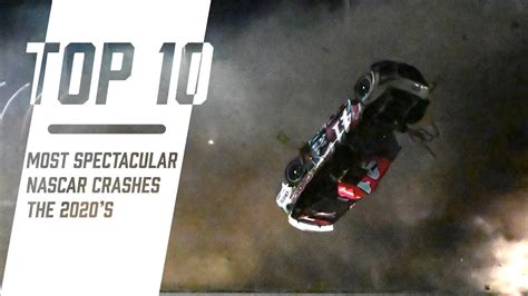 Top 10 Most Spectacular Nascar Crashes By Decade The 2020s Youtube