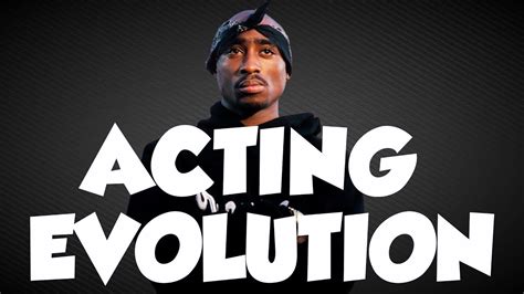 The Acting Evolution Of Tupac 2pac Shakur Timeline Youtube
