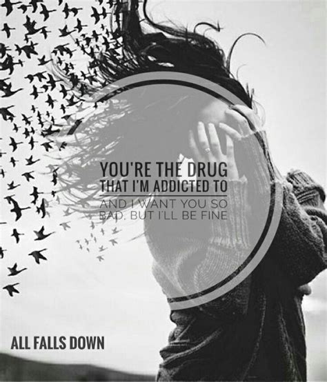 Oh when it all, it all falls down i'm telling you oh, it all falls down. All falls down | All falls down lyrics, All falls down ...
