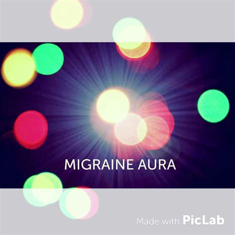 Do You Get Migraines With Aura What Auras Do You Experience With Your Migraines Share With Us