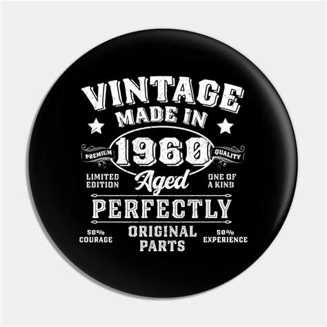 Vintage Made In 1960 Classic Birthday 1960 Birthday Pin Teepublic
