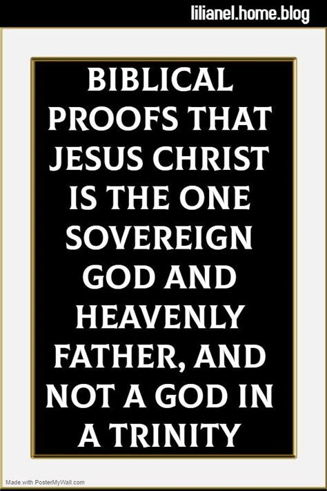 Biblical Proofs That Jesus Is The One Sovereign God And Heavenly Father
