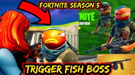Trigger Fish Boss Fortnite Season 5 New Legendary Gun New Youtube