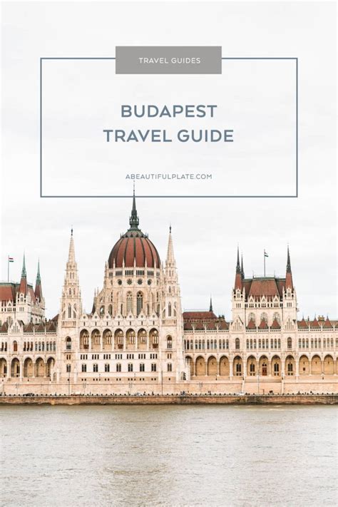 Budapest Travel Guide A Beautiful Plate