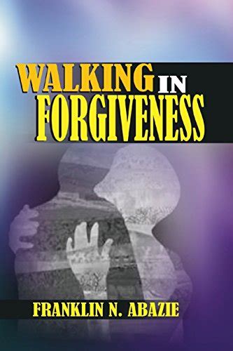 Walking In Forgiveness Faith Paperback