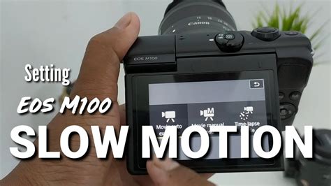 Begini Cara Eos M Slow Motion Video Kamera Mirrorless Canon Youtube