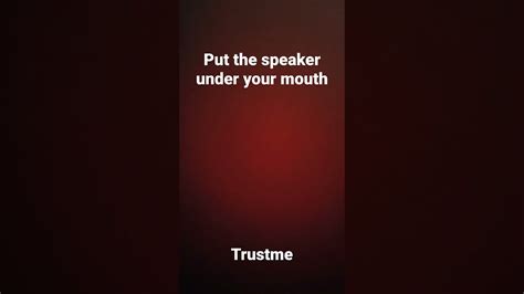 Put Your Speaker Under The Mouth Youtube