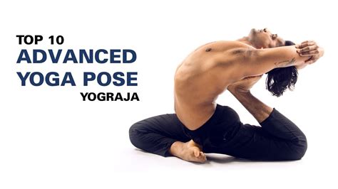 Top Advanced Yoga Pose Yograja Youtube