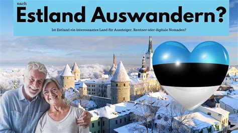 Auswandern Estland Ist Es Ein Interessantes Land F R Auswanderer