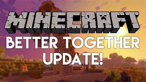 Minecraft Better Together Update Minecraftfr