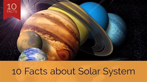 Top 10 Interesting Facts About Solar System Youtube