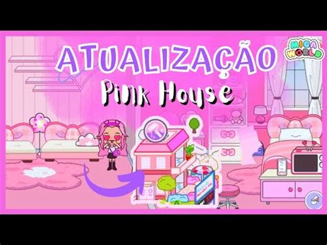 Miga World Nova Atualiza O Casa E M Veis Rosa New Update Pink House