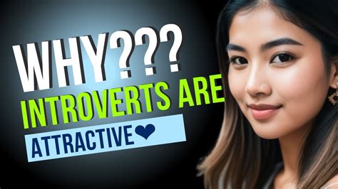 6 reasons why introverts are attractive youtube