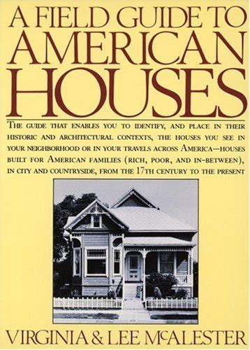 A Field Guide To American Houses Mcalester Virginia Savage