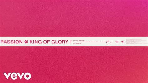 Passion King Of Glory Lyric Video Live Ft Kristian Stanfill Youtube Music