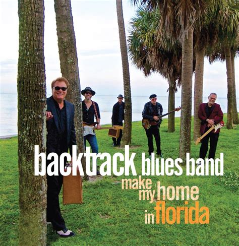 Florida Music Letter Backtrack Blues Band Set To Release New Live Cd