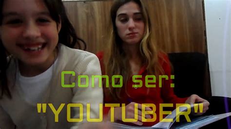 Como Ser Youtuber Mi Hermana Y Yo Youtube