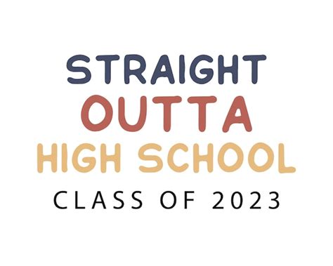 premium vector straight outta high school class of 2023 graduation quote retro typography with