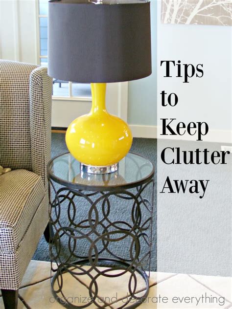 tips to keep clutter away organize and decorate everything