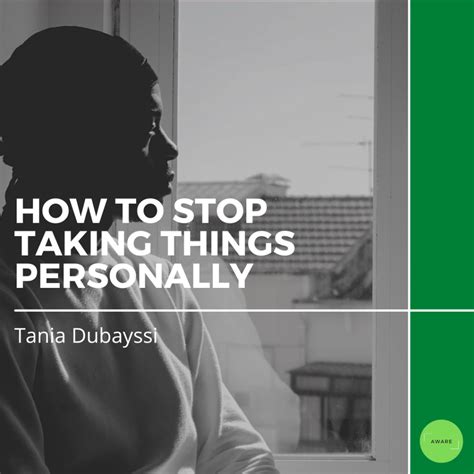 How To Stop Yourself From Taking Things Personally Aware