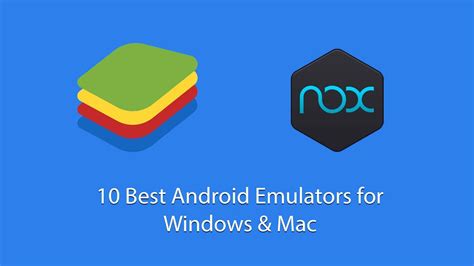 10 Best Android Emulators For Windows And Mac Youtube